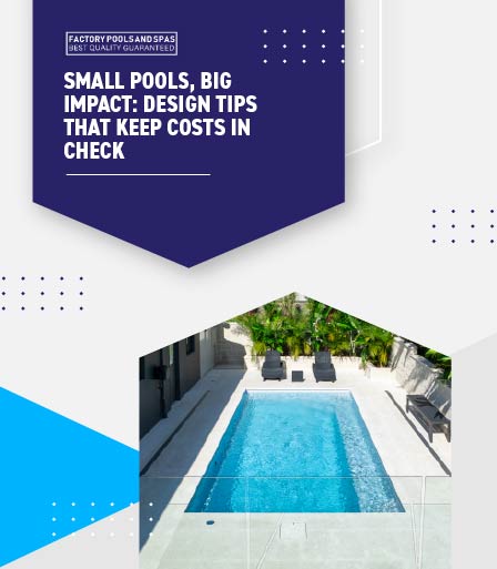 Small Pools, Big Impact Design Tips That Keep Costs In Check Banner Mobile